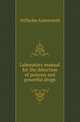 Laboratory manual for the detection of poisons and powerful drugs, Wilhelm Autenrieth 