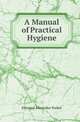 A Manual of Practical Hygiene, Edmund Alexander Parkes 