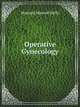 Operative Gynecology, Howard A. Kelly 