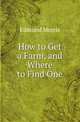 How to Get a Farm, and Where to Find One, Edmund Morris 