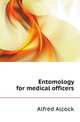 Entomology for medical officers, A. Alcock 