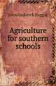 Agriculture for southern schools, John Frederick Duggar 