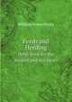 Feeds and Heeding. Hand-book for the student and stockman, William Arnon Henry 