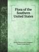 Flora of the Southern United States, Alvan Wentworth Chapman 