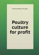 Poultry culture for profit, Thomas William Sturges 