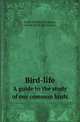 Bird-life. A guide to the study of our common birds, Frank Michler Chapman 