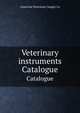 Veterinary instruments. Catalogue, American Veterinary Supply Co 