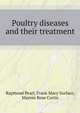 Poultry diseases and their treatment, Pearl, Raymond 