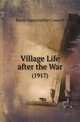 Village Life after the War. (1917), Rural Organisation Council 