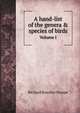 A hand-list of the genera & species of birds. Volume I, Richard Bowdler Sharpe 