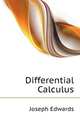 Differential Calculus, Joseph Edwards 