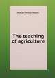 The teaching of agriculture, Aretas Wilbur Nolan 
