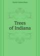 Trees of Indiana, Charles Clemon Deam 