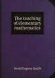 The teaching of elementary mathematics, Smith, David Eugene, 1860-1944 