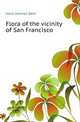Flora of the vicinity of San Francisco, Hans Herman Behr 