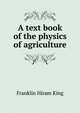 A text book of the physics of agriculture, Franklin Hiram King 