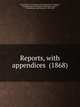 Reports, with appendices (1868), Great Britain. Commission on Employment of Children, Young Persons and Women in Agriculture (1867),Tremenheere, Hugh Seymour, 1804-1893 