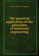 The practical application of the principles of industrial engineering, Society of Industrial Engineers 