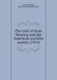 The trial of Scott Nearing and the American socialist society (1919), Nearing Scott,American Socialist Society 