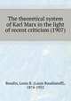 The theoretical system of Karl Marx in the light of recent criticism (1907), Boudin, Louis B. (Louis Boudianoff), 1874-1952 