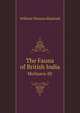 The Fauna of British India. Mollusca-III, William Thomas Blanford 
