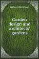 Garden design and architects' gardens, Robinson, W. 