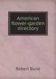 American flower-garden directory, Robert Buist 