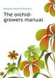 The orchid-growers manual, Benjamin Samuel Williams 