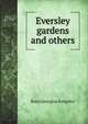 Eversley gardens and others, Rose Georgina Kingsley 
