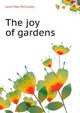 The joy of gardens, Lena May McCauley 