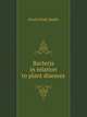 Bacteria in relation to plant diseases, Erwin Frink Smith 