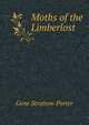 Moths of the Limberlost, Gene Stratton-Porter 