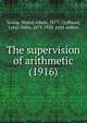 The supervision of arithmetic (1916), Jessup, Walter Albert, 1877-,Coffman, Lotus Delta, 1875-1938. joint author 