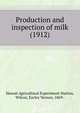 Production and inspection of milk (1912), Hawaii Agricultural Experiment Station,Wilcox, Earley Vernon, 1869- 