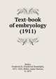 Text-book of embryology (1911), Bailey, Frederick R. (Frederick Randolph), 1871-1923,Miller, Adam Marion, b. 1879 