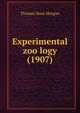 Experimental zoo?logy (1907), Thomas Hunt Morgan 