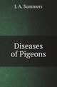 Diseases of Pigeons, J. A. Summers 