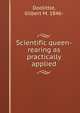 Scientific queen-rearing as practically applied, Doolittle, Gilbert M. 1846- 