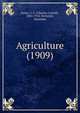 Agriculture (1909), James, C. C. (Charles Canniff), 1863-1916,McIntyre, Alexander 