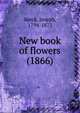 New book of flowers (1866), Breck, Joseph, 1794-1873 