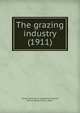 The grazing industry (1911), Hawaii Agricultural Experiment Station,Wilcox, Earley Vernon, 1869- 