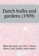 Dutch bulbs and gardens (1909), Silberrad, Una Lucy, 1872-,Nixon, Mima,Lyall, Sophie, joint author 
