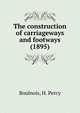 The construction of carriageways and footways (1895), Boulnois, H. Percy 