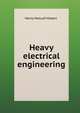 Heavy electrical engineering, Henry Metcalf Hobart 