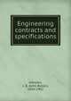 Engineering contracts and specifications, Johnson, J. B. (John Butler), 1850-1902 