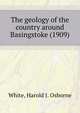 The geology of the country around Basingstoke (1909), White, Harold J. Osborne 