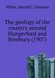The geology of the country around Hungerford and Newbury (1907), White, Harold J. Osborne 