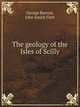 The geology of the Isles of Scilly, George Barrow 