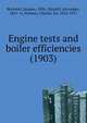 Engine tests and boiler efficiencies (1903), Buchetti, Jacques, 1836-,Russell, Alexander, 1861- tr,Parsons, Charles, Sir, 1854-1931 