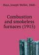 Combustion and smokeless furnaces (1915), Hays, Joseph Weller, 1868- 